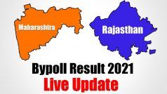 Maharashtra and Rajasthan Bypoll Result 2021 Live Updates: ???????? ??? ???????? ?? ?? ??? ????, ????? ??????? ??? ??-?? ?? ????