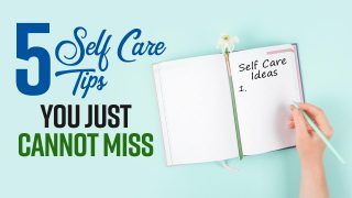 Self Care Tips: These Self Care Tips Will Help You Cope With Your Anxiety, Start Practicing Today | Watch Video