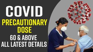 Video: What is Precautionary Dose of Covid-19? When and How to Get Precautionary Dose? Which Vaccine Will Be Given? EXPLAINED