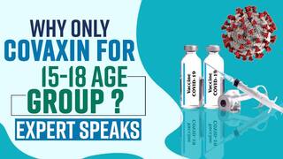 Covaxin For Children: Why Will Children Aged 15 To 18 Will Get Only Covaxin? Know What Expert Has To Say On This | Watch Video