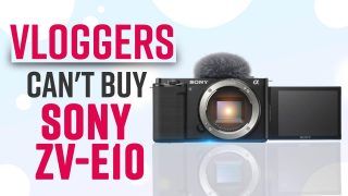 Sony Ceases It's New ZV-E10 Vlogging Camera Production Due To Major Chip Shortage, Checkout Video For Details