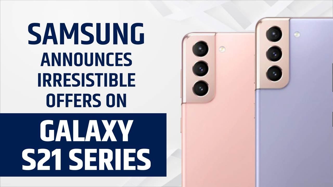 Samsung Offers Massive Discount On Galaxy S21 Series In India Ahead Of Galaxy S22 Launch, Checkout New Price List Here | Watch