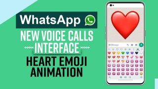 WhatsApp Update: WhatsApp May Roll Out New Call Interface And Animated Heart Emojis, Says Reports | Checkout Video