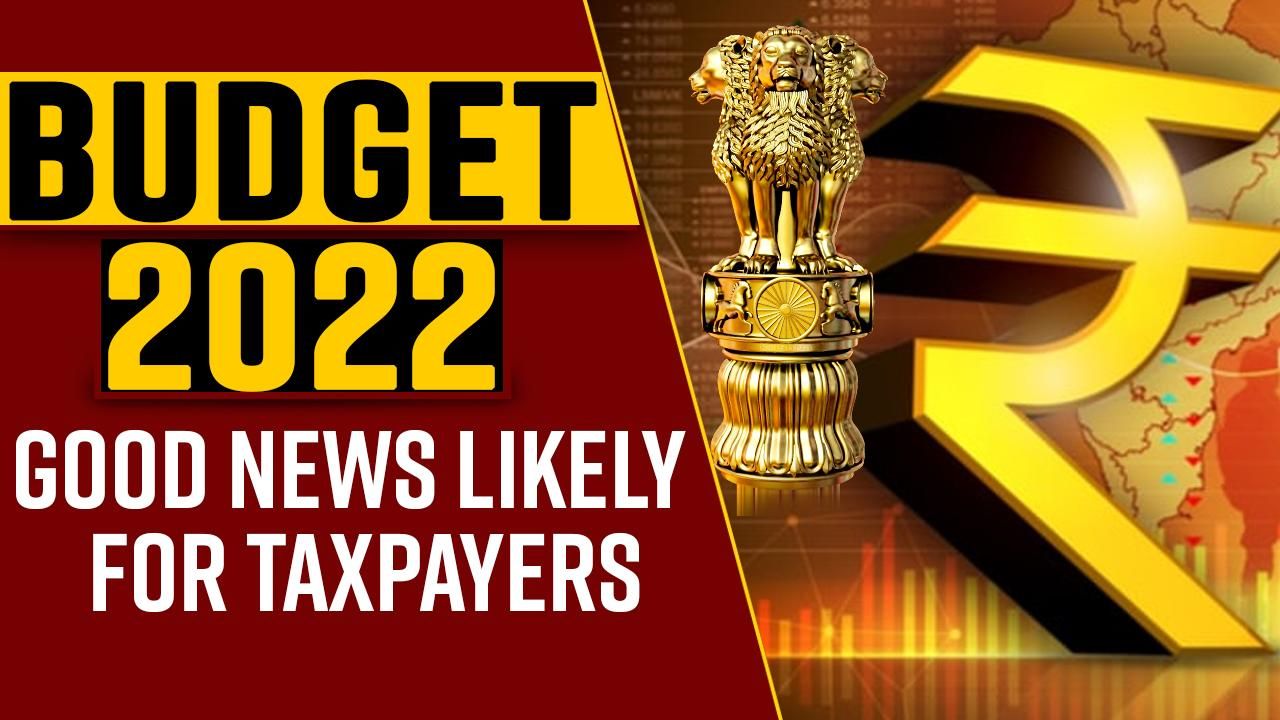 Budget 2022: Taxpayers Might Get Good News After 8 Long Years; Must Watch