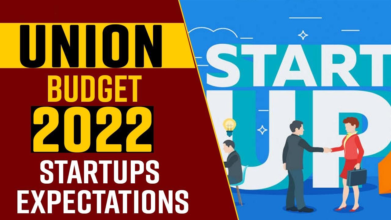 Budget 2022: What Are Startups Expectations from Budget 2022?; Must Watch