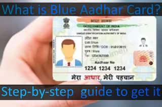 Aadhar Card Update: What Is Blue Aadhar Card? Know How To Get It Here
