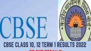 CBSE Result 2022: CBSE Class 10, 12 Term 1 Results NOT To Be Released Today