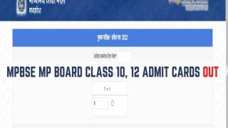 MPBSE MP Board Class 10, 12 Admit Cards Out on mpbse.nic.in | Direct Link, Steps to Download Hall Ticket Here