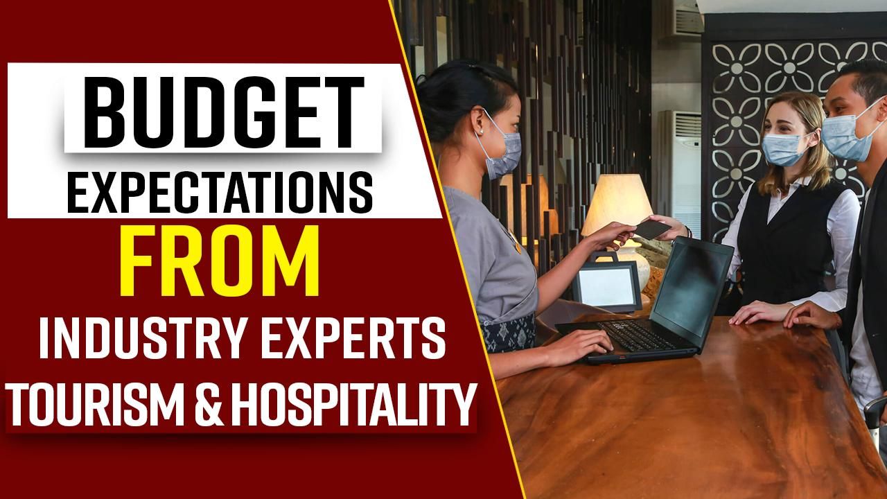 Budget 2022: This is What Travel, Tourism and Hospitality Sector Expects to Bounce Back; Watch Video