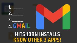 Gmail Crosses 10 Billion Installs On Android, Becomes Fourth Ever App To Do So, Checkout Video For Details