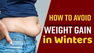 Why Do We Gain Weight During Winters? Here's How You Can Control It; Watch Video