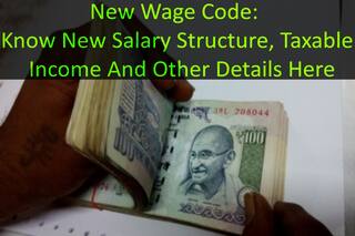 New Wage Code: Salary Slips To Change From FY 2022-23. Know New Salary Structure, Taxable Income And Other Details Here