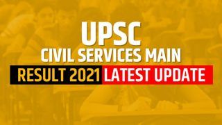 UPSC Civil Services Main Result 2021 to be Out in 4th Week Of March, Interview In April. Read UPSC’s Latest Notification
