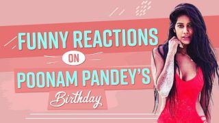 Birthday Special: Poonam Pandey Turns 31 Today, Here Are Some Hilarious And Funny Reactions Of People On Her - Watch