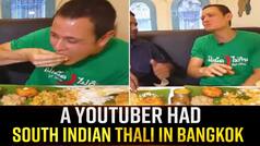 Viral Video: A Thailand YouTuber Tries South Indian Food At Restaurant, His Reaction Is Priceless - Watch