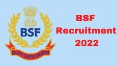 BSF Recruitment 2022: 10वीं 12वीं पास के लिए बीएसएफ में बंपर वैकेंसी, डायरेक्‍ट लिंक से करें आवेदन