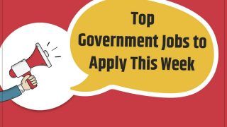 SBI, Indian Bank, IDBI, Bank of Baroda: List of Top Govt Jobs For Candidates to Apply For This Week
