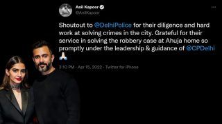 Sonam Kapoor's Robbery Case: Anil Kapoor Expresses Gratitude To Delhi Police For Solving Crime At Ahuja Home
