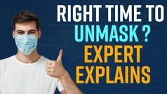 Covid-19: What Is Right Time To Unmask? Explained By Expert - Watch