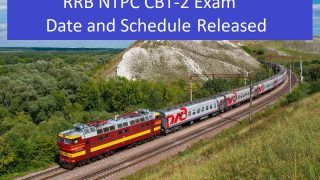 RRB NTPC CBT-2 exam: आरआरबी एनटीपीसी लेवल 5, 3 और 2 के लिए शेड्यूल जारी, यहां चेक करें