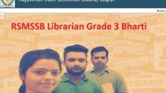 RSMSSB Librarian Grade 3 Bharti 2022 : ग्रेजुएट्स के लिए 460 रिक्तियों पर वैकेंसी, आज से आवेदन प्रक्र‍िया शुरू