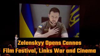 Cannes 2022 : Zelenskyy Opens Cannes Film Festival, Links War and Cinema | Must Watch