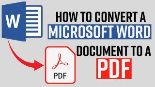 Explained: How to Convert a Microsoft Word Document Into a PDF - Watch Video