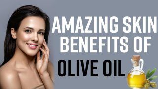 Skincare Tips: Amazing Benefits Of Olive Oil For A Glowing And Healthy Skin - Watch Video
