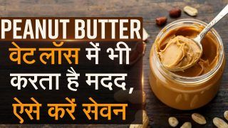 Weight Loss Guide: Loaded With Good Fats Peanut Butter Helps in Weight Loss, Consume At This Time | Watch Video