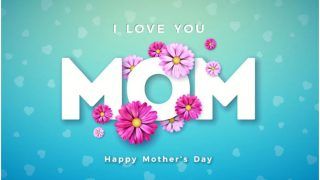 Happy Mother’s Day 2022 Greetings, SMS, WhatsApp Messages, GIFs, Quotes For Moms, Moms-to-be And Guardians