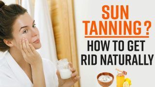 Skincare Tips: Want To Get Rid Of Sun Tanning Naturally? Try These Home Remedies | Watch Video