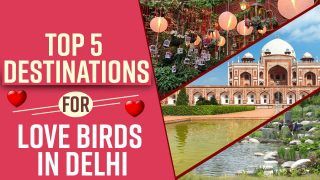Planning A Romantic Date With Your Bae? Do Visit These 5 Amazing Spots In Delhi | Watch Video