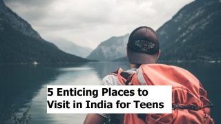 5 Enticing Places to Visit in India for Teens
