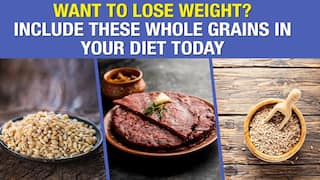 Want To Lose Weight? Add These Whole Grains In Your Diet Today - Watch Video