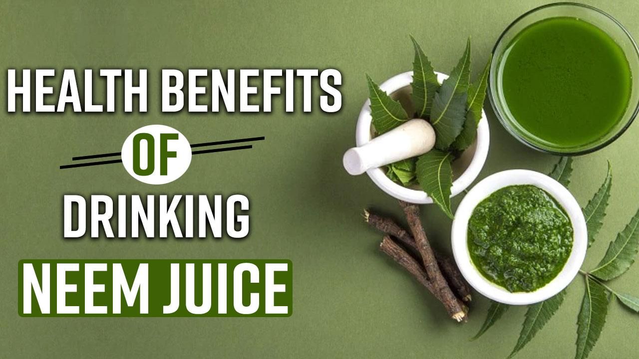 Top 5 Reasons Why You Should Drink Neem Juice Everyday, Health Benefits Of Neem  Juice - Watch Video