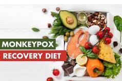 Monkeypox Diet: 5 Food Items That Will Help You Recover Well Instantly