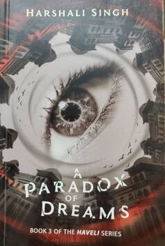 Book Review: A PARADOX OF DREAMS by Harshali Singh is An Engaging Thriller With A Mix of Emotions