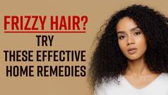 Hair Care Tips: Struggling With Frizzy Hair? These Effective Home Remedies Can Give Smooth And Shiny Hair - Watch