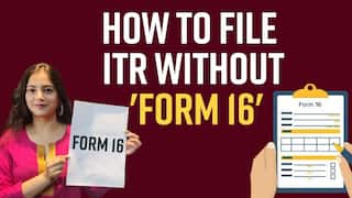 Income Tax Return Video: How to File Income Tax Return Without Form 16 Explained