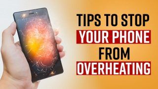 Is Your Smartphone Overheating? These Tips Will Help You Cool Down Your Phone - Watch Video