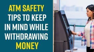 ATM Safety Tips: Important Things To Keep In Mind While Withdrawing Money From ATM - Watch Video