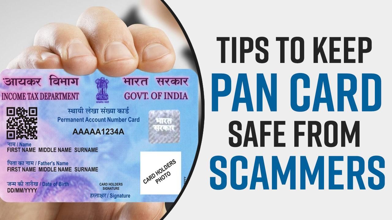 PAN Card Tips And Tricks: Tips That Will Help You Protect Your PAN Card From Scammers - Watch Video