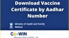 Vaccine Status by Aadhar Card: आधार कार्ड नंबर ये यूं चेक करने अपना वैक्सीन स्टेटस, जानिए पूरी प्रोसेस