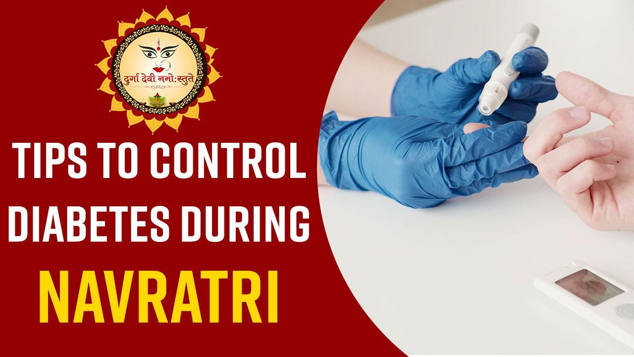 Diabetes? Avoid Consuming These Foods This Navratri To Control Your Sugar Level | Watch Video