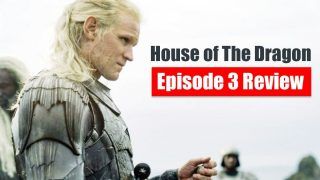 House of The Dragon Episode 3 Twitter Review And Spoilers: Finally a Battle With Dragons, New Queen And Lots of Surprises