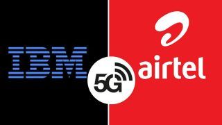 The 5G War: Now, IBM Joins Hands With Airtel To Power India Inc.