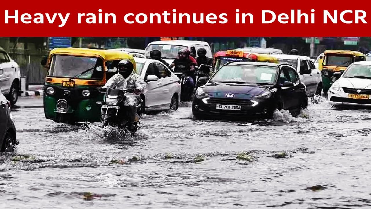 Weather Update: Heavy Rains To Continue In Delhi For Two Days - Watch Video