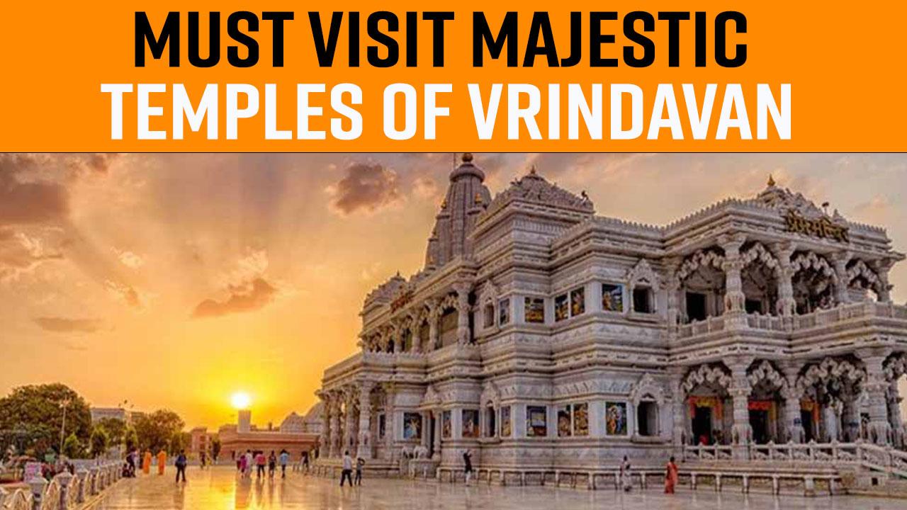 Vrindavan Temples: Take A Trip To These  Enchanting Temples Of 'Lord Krishna's Childhood Abode' Vrindavan - Watch Video