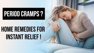 Period Cramp Remedies: Do You Suffer With Extreme Period Pain? These Effective Home Remedies Will Give Instant Relief - Watch