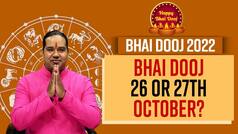 Bhai Dooj 2022: Date, Day, Timing And Shubh Muhurat, Jyotish Speaks - Watch Video